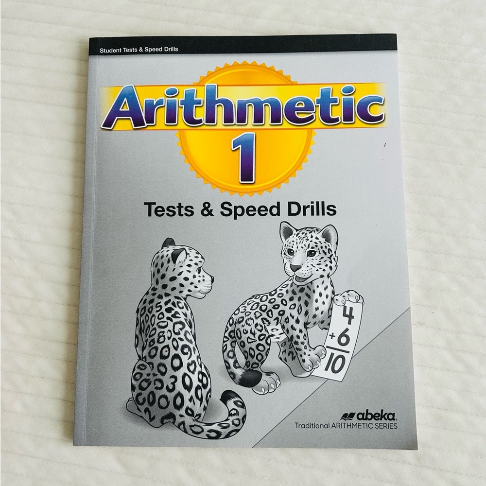 Abeka Arithmetic 1st Grade Tests & Speed Drills Book